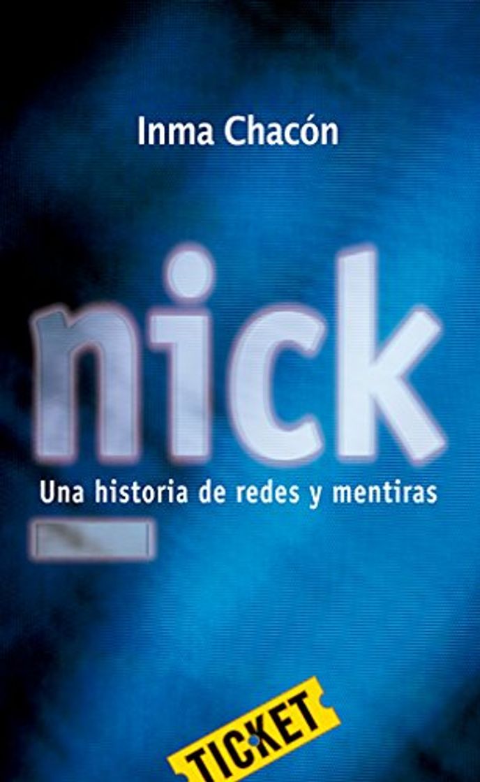 Libro Nick: Una historia de redes y mentiras: 1