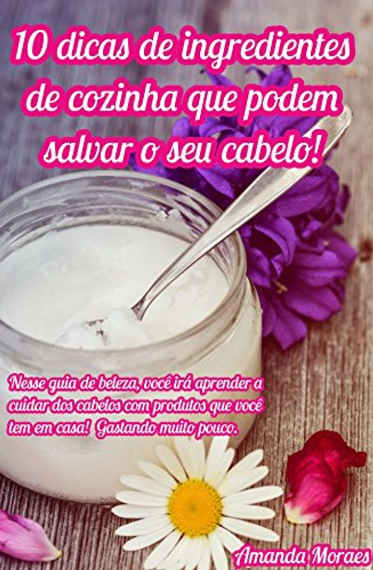 Libros 10 Dicas de ingredientes de cozinha que podem salvar o seu cabelo!