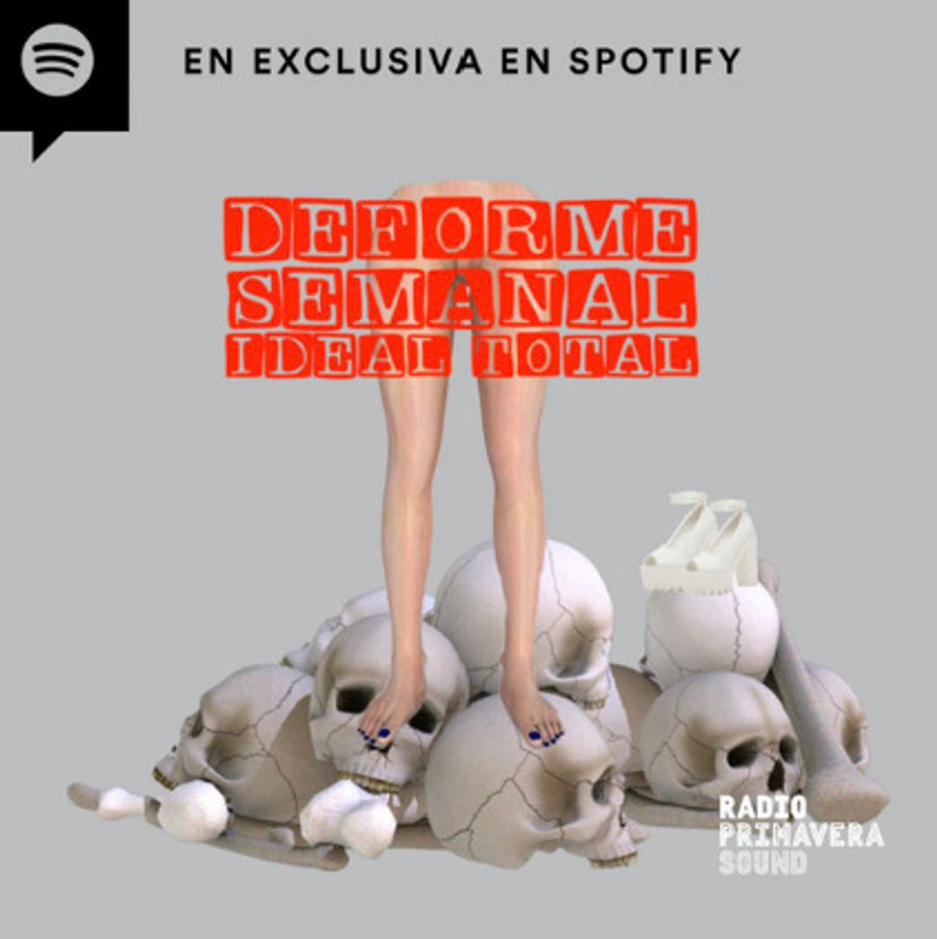 Fashion Deforme Semanal Ideal Total By Radio Primavera Sound