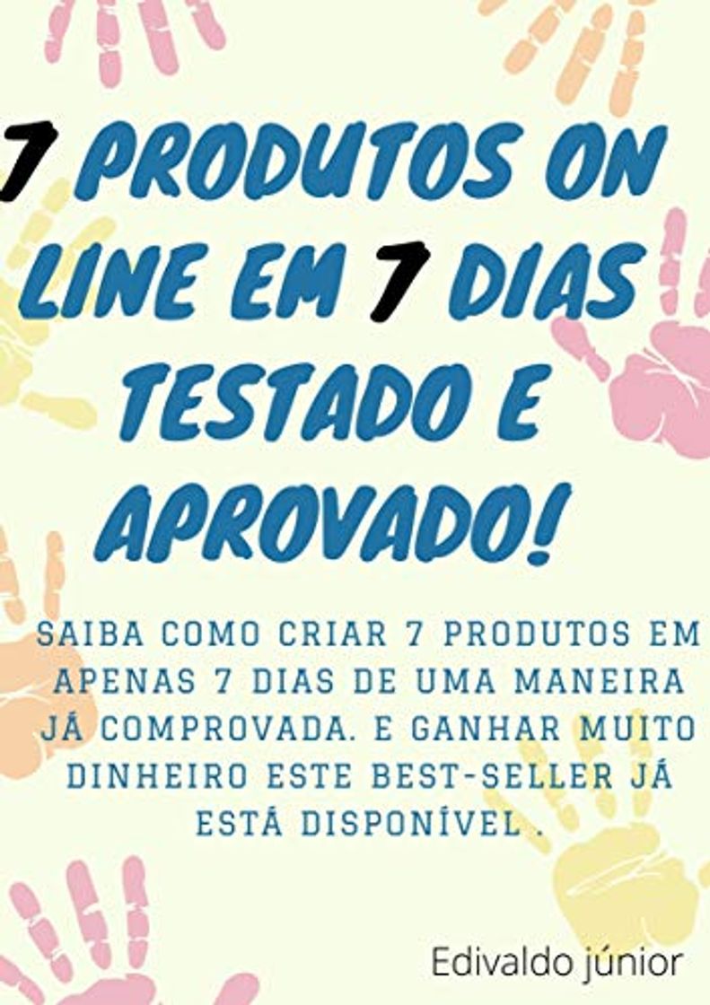 Products 7 produtos em 7 dias : Aprenda a lançar 7 produtos digitais