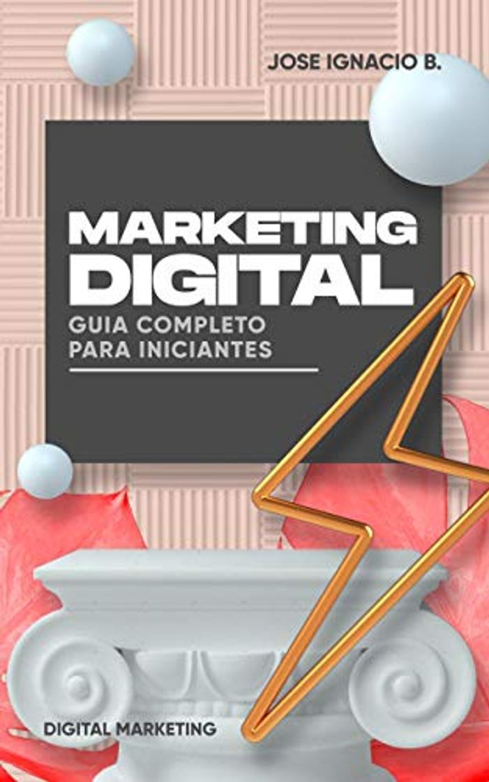 Libro Marketing Digital: Guia Completo para Iniciantes.: Aumente suas vendas HOJE. Comece no