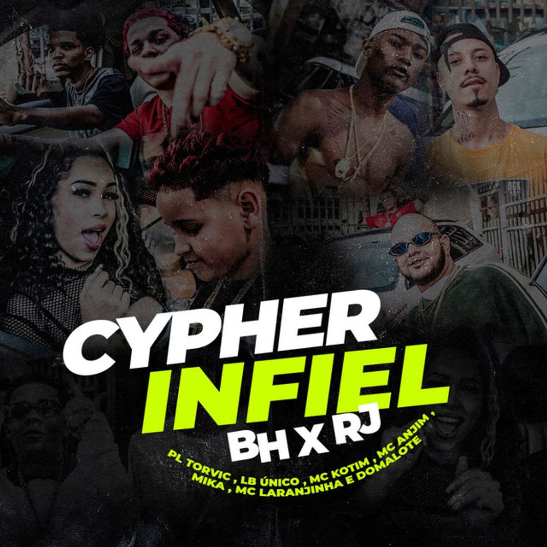 Canción Cypher Infiel - BH x RJ (feat. Mc Kotim, Mc Mika, Mc Laranjinha & Domalote)