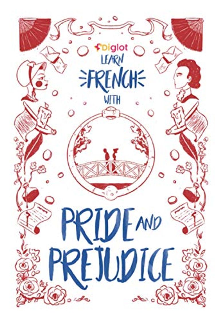 Book Learn French with Pride and Prejudice: A Diglot Beginner Story