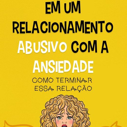 Em um relacionamento abusivo com a ansiedade 