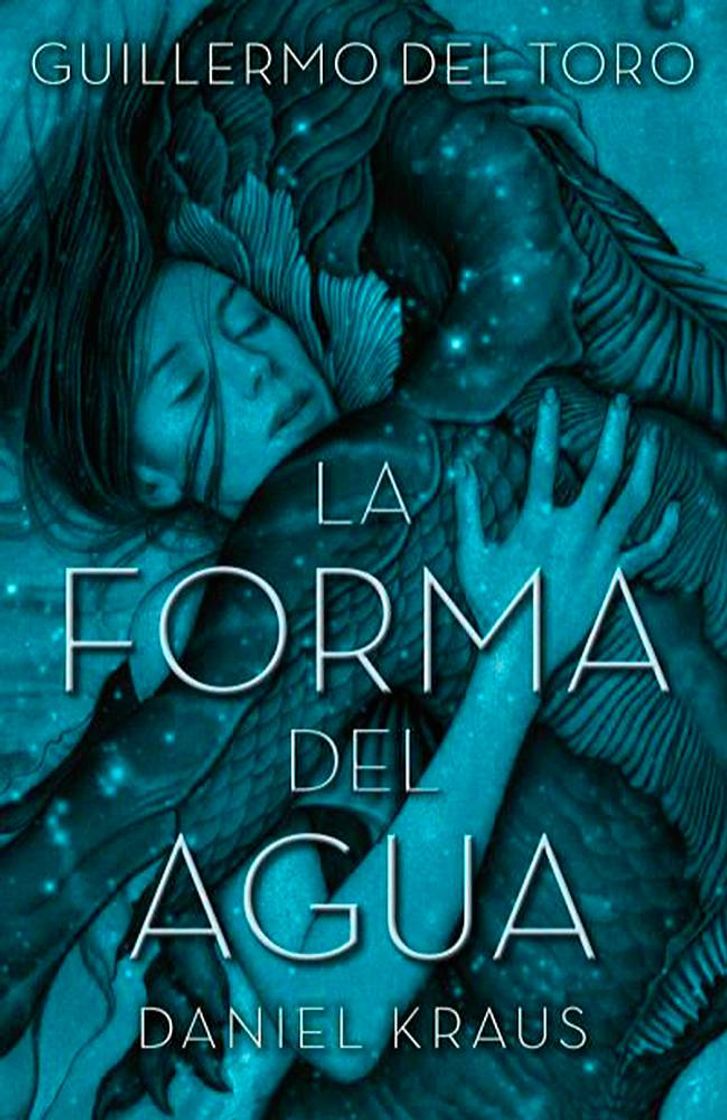 Libros La forma del agua (libro)- Guillermo del Toro