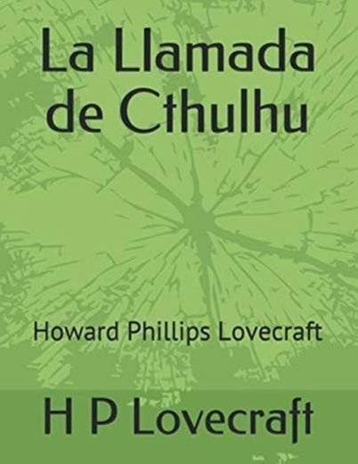 La Llamada de Cthulhu: Howard Phillips Lovecraft