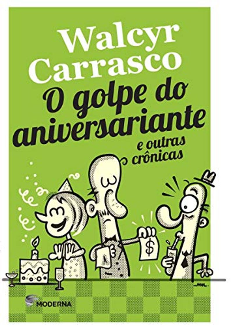 Libro O Golpe do Aniversariante e Outras Crônicas