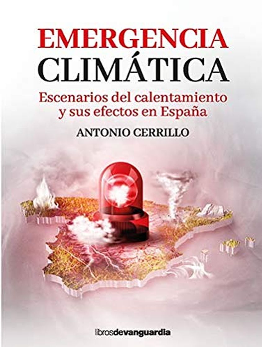 Libro Emergencia climática: Escenarios del calentamiento y sus efectos en España