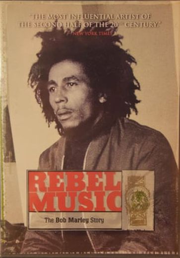Rebel Music - The Bob Marley Story