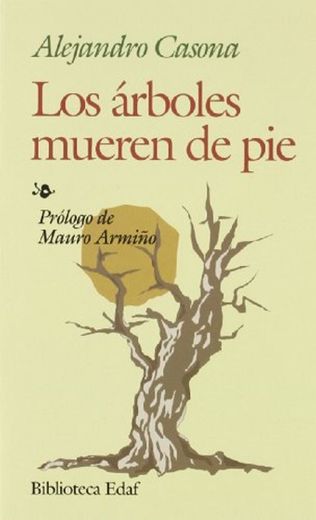 Los Arboles Mueren De Pie