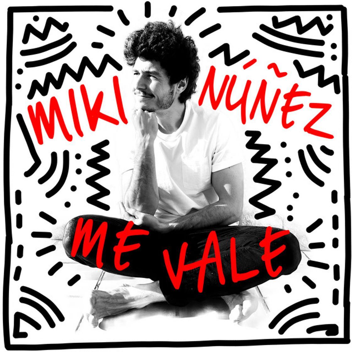 Canciones Me vale - Miki Nuñez