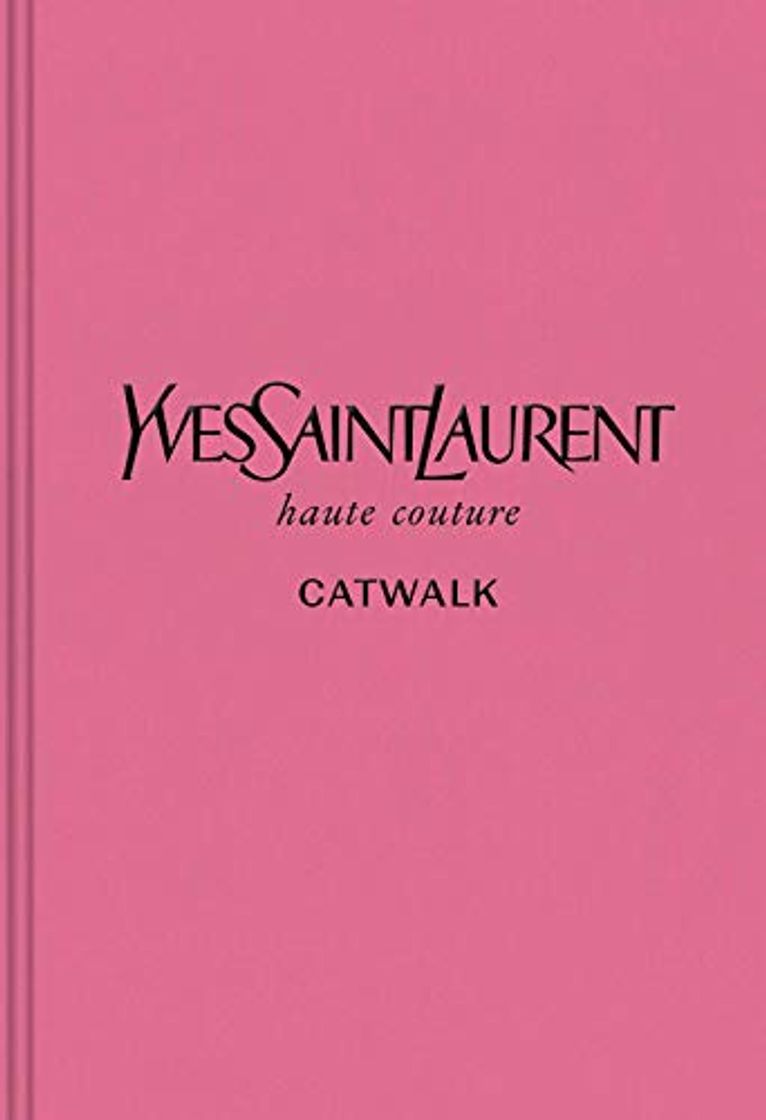 Book Yves Saint Laurent: The Complete Haute Couture Collections, 1962-2002