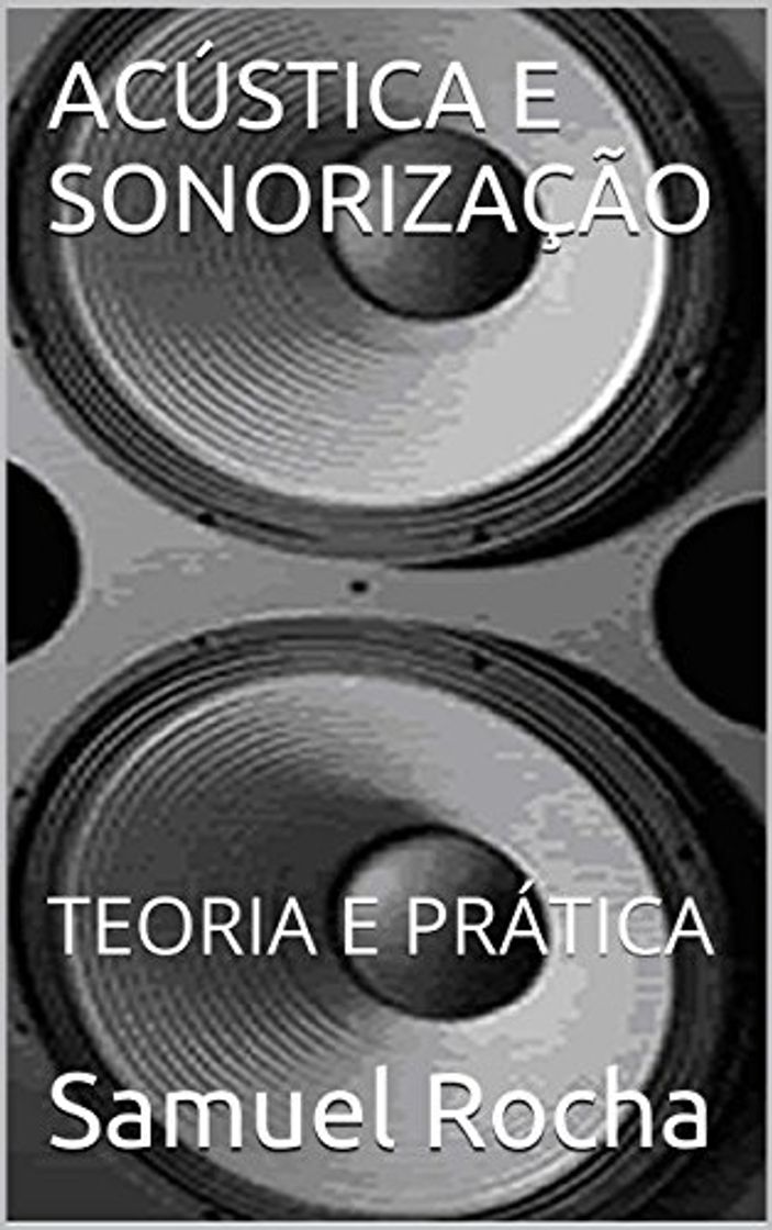 Product ACÚSTICA E SONORIZAÇÃO: TEORIA E PRÁTICA