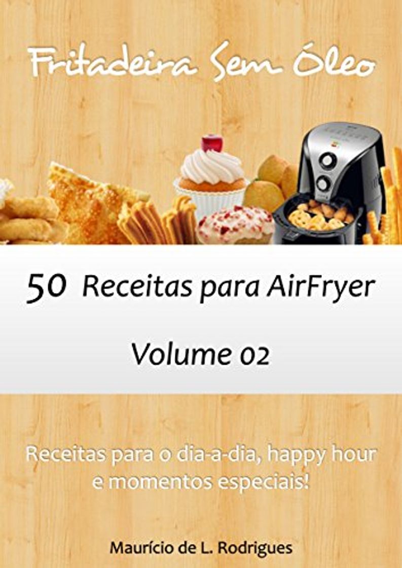 Product Fritadeira Sem Óleo - Vol. 02: 50 receitas para AirFryer