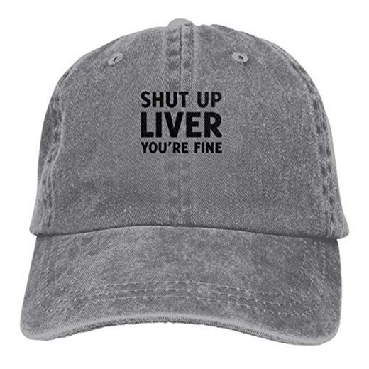 Gorra de béisbol ajustable con texto en inglés "Shut Up Liver You're Fine para adulto" Gris gris Taille unique