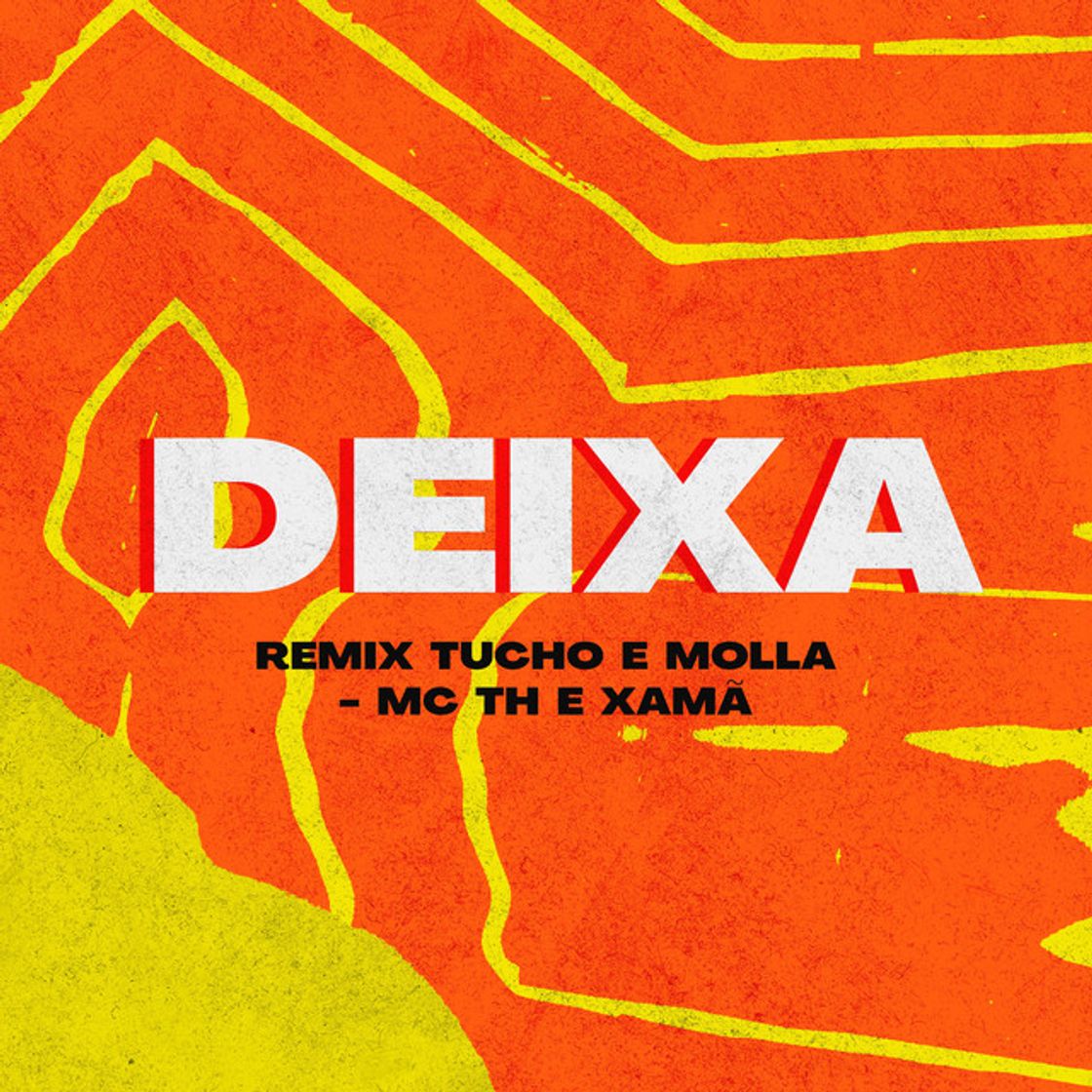 Canción Deixa - Tucho e Molla Remix