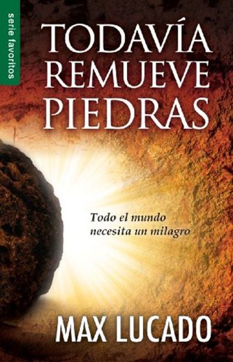 Todavia Remueve Piedras: He Still Moves Stones