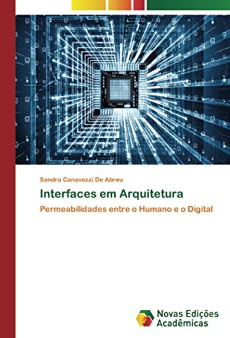 Libro Interfaces em Arquitetura: Permeabilidades entre o Humano e o Digital