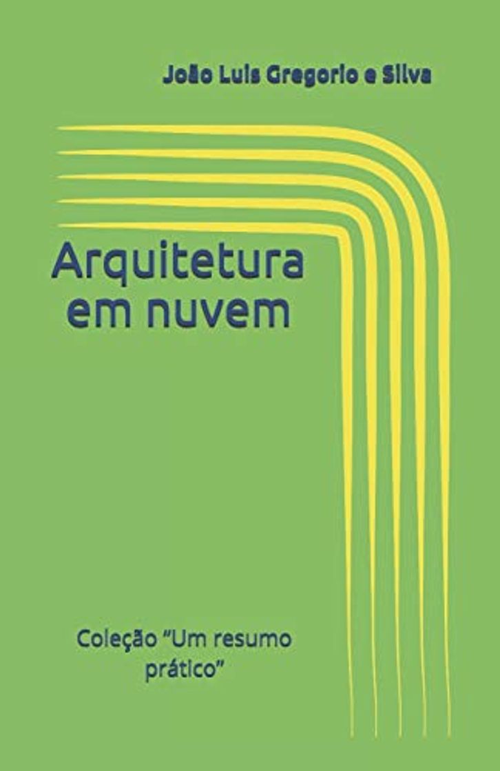 Libro Arquitetura em nuvem: Coleção “Um resumo prático”