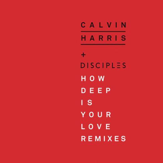 How Deep Is Your Love - Calvin Harris & R3hab Remix