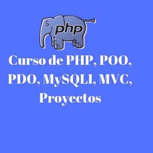 Curso de PHP, POO, PDO, MYSQL, MVC y Proyectos