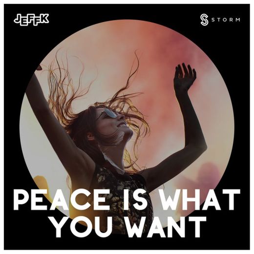 Peace Is What You Want