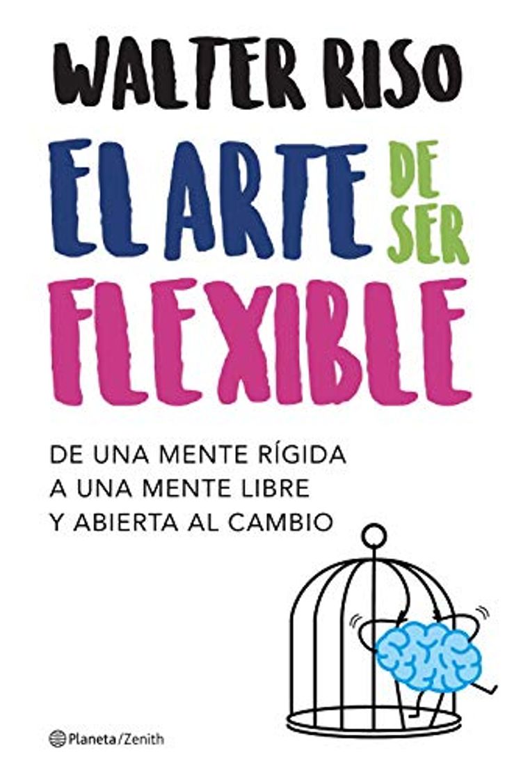 Book El arte de ser flexible: De una mente rígida a una mente libre y abierta al cambio