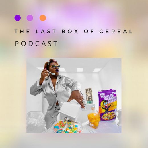 The Last Box of Cereal Podcast