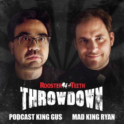 Throwdown: Podcast King Gus vs Mad King Ryan (feat. Gus Sorola & Ryan Haywood)