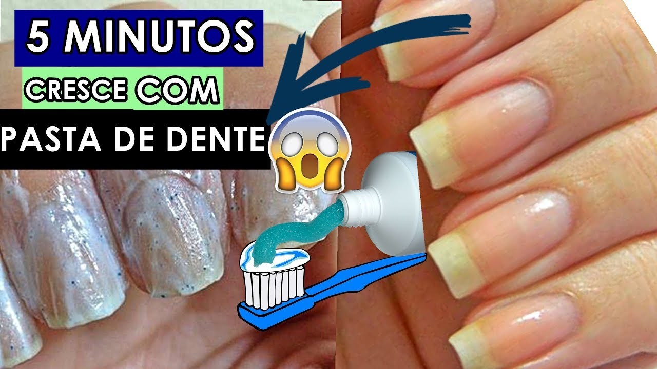 Moda Como fazer a UNHA CRESCER com PASTA DE DENTE - YouTube