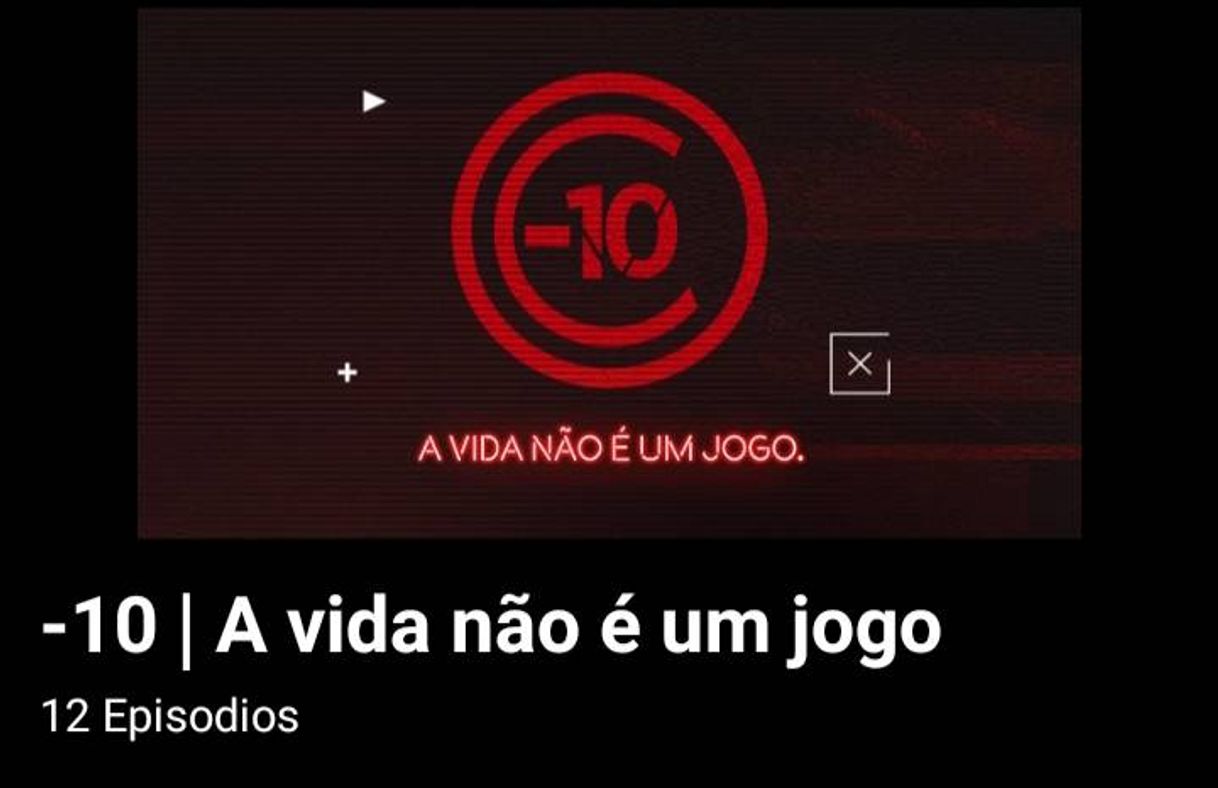 Serie -10| A vida não é um jogo