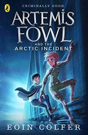 Artemis Fowl and The Arctic Incident: Eoin Colfer
