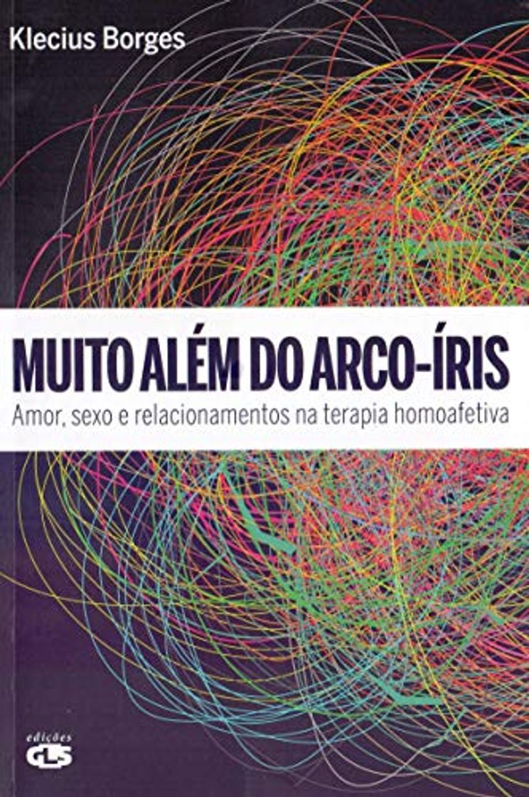 Book Muito Além Do Arco-Íris. Amor, Sexo E Relacionamentos Na Terapia Homoafetiva