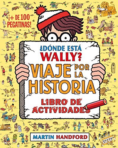 Libro ¿Dónde está Wally? Viaje por la historia. Libro de actividades (Colección ¿Dónde