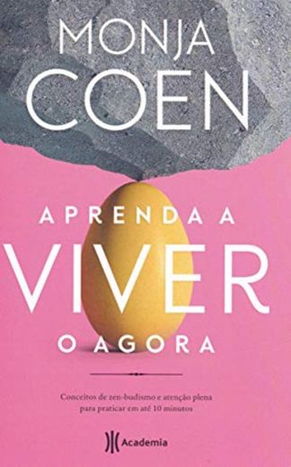 Aprenda a viver o agora: Conceitos de zen