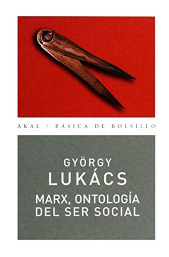 Marx, ontología del ser social: 134