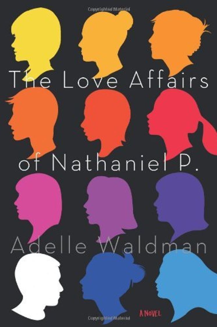 Books The Love Affairs of Nathaniel P. [ THE LOVE AFFAIRS OF NATHANIEL