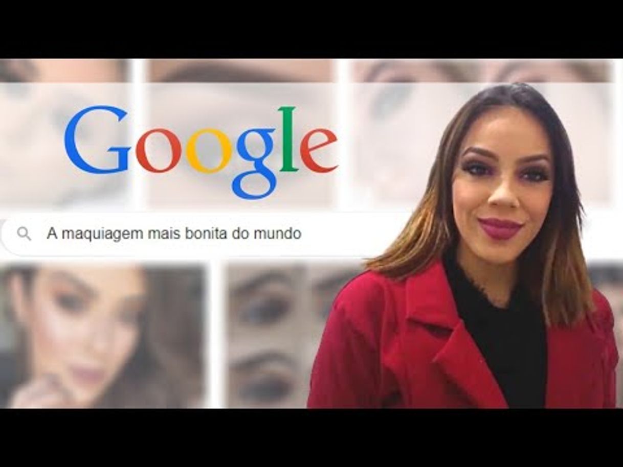 Fashion A maquiagem mais linda do mundo segundo o Google - Letícia 