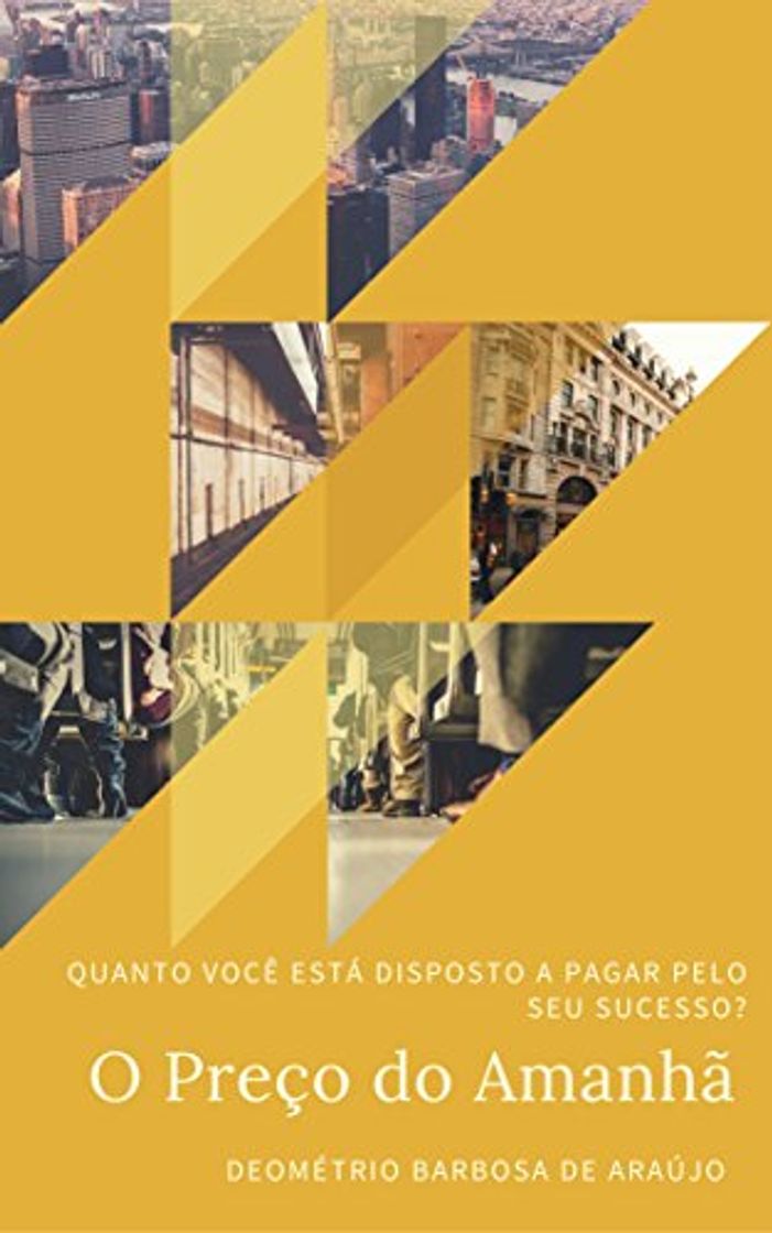 Book O PREÇO DO AMANHÃ: QUANTO VOCÊ ESTÁ DISPOSTO A PAGAR PELO SEU