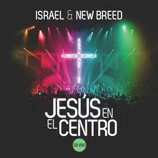 Jesus En El Centro - Live