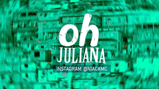 MC Niack - Oh Juliana