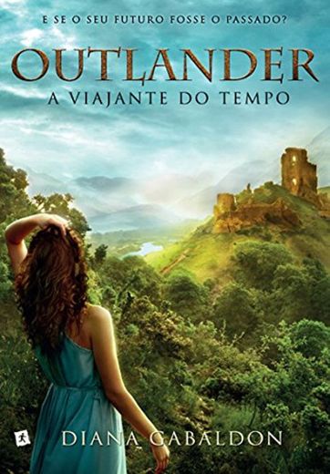 Outlander, A Viajante do Tempo