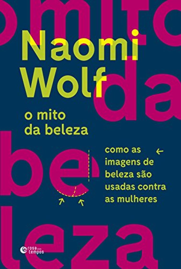 Book Rosa dos Tempos O Mito da beleza: como as imagens de beleza