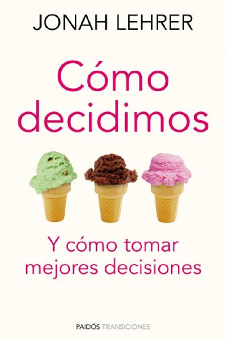 Libros Cómo decidimos: Y cómo tomar mejores decisiones