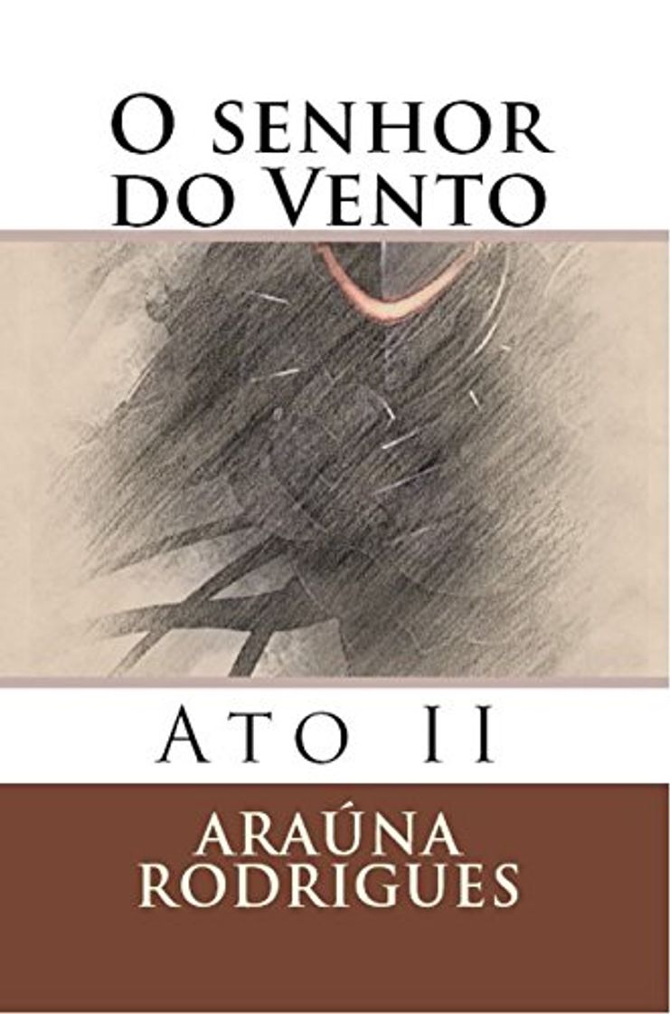 O Senhor do Vento: Ato II