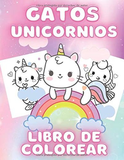 Gatos Unicornios Libro Para Colorear: Gatos Unicornios Libro Para Colorear Para Niños