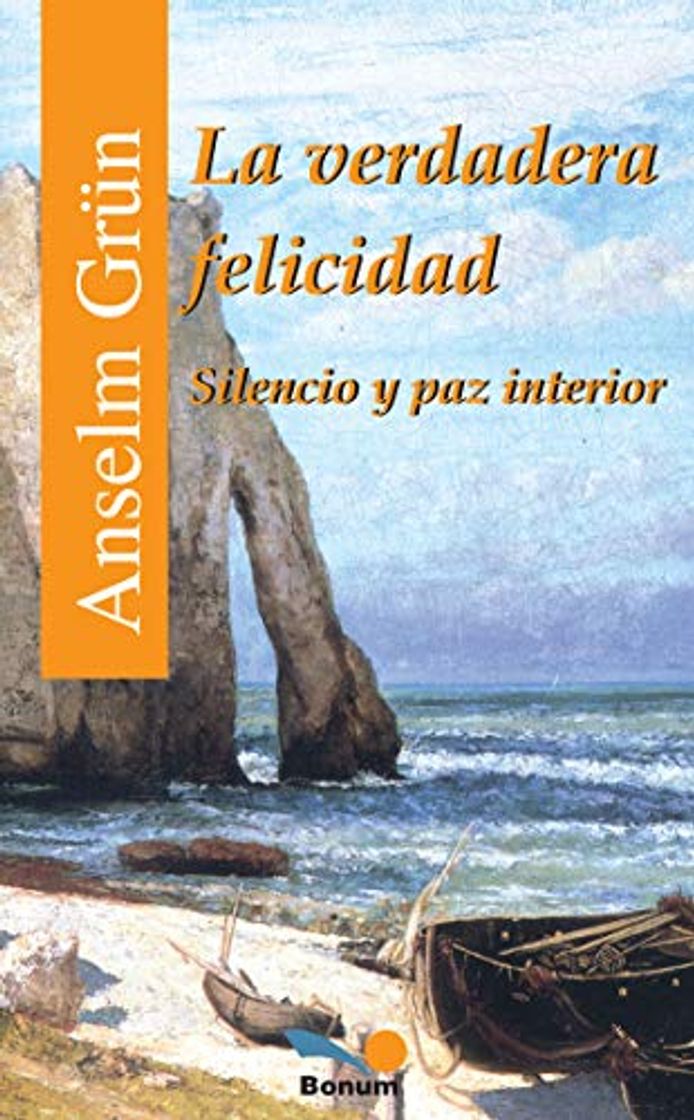 Libros La verdadera felicidad: Silencio y paz interior