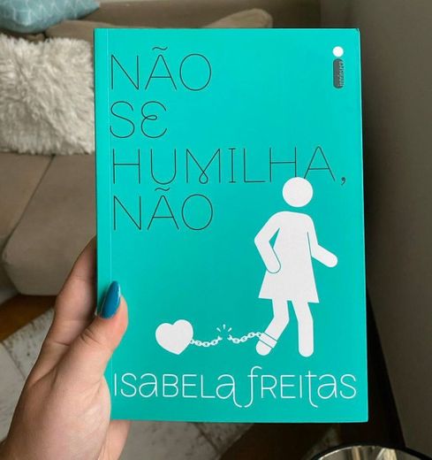 Não Se Humilha, Não