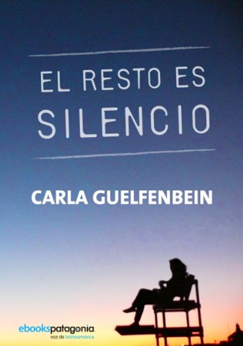 Libro El resto es silencio