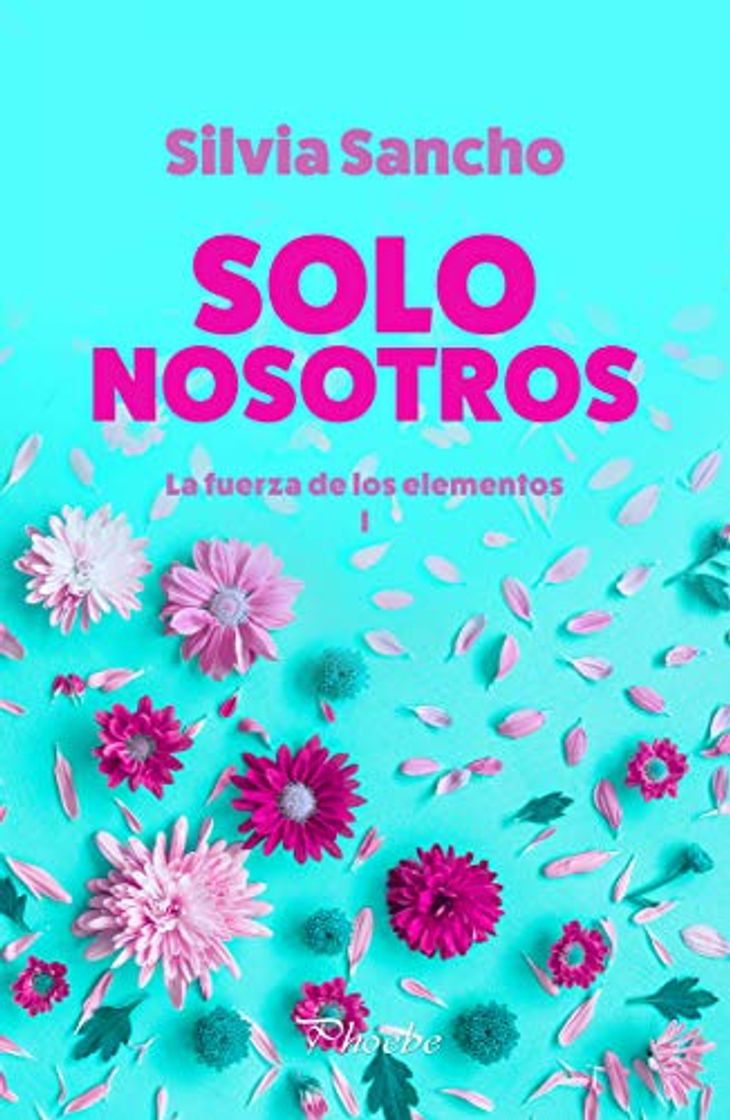 Libro Solo nosotros: La fuerza de los elementos I